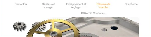 Assembly-game screen: the steps Winding, Barrels and gear train, Escapement and regulation, Power reserve and Calendar, with golden gears laid on a movement plate and the message “BRAVO! Continuez…”.